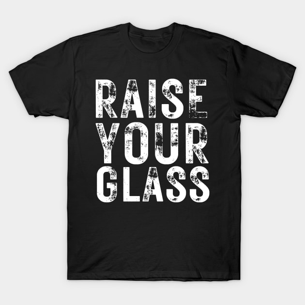 Raise Your Glass T-Shirt by BaradiAlisa